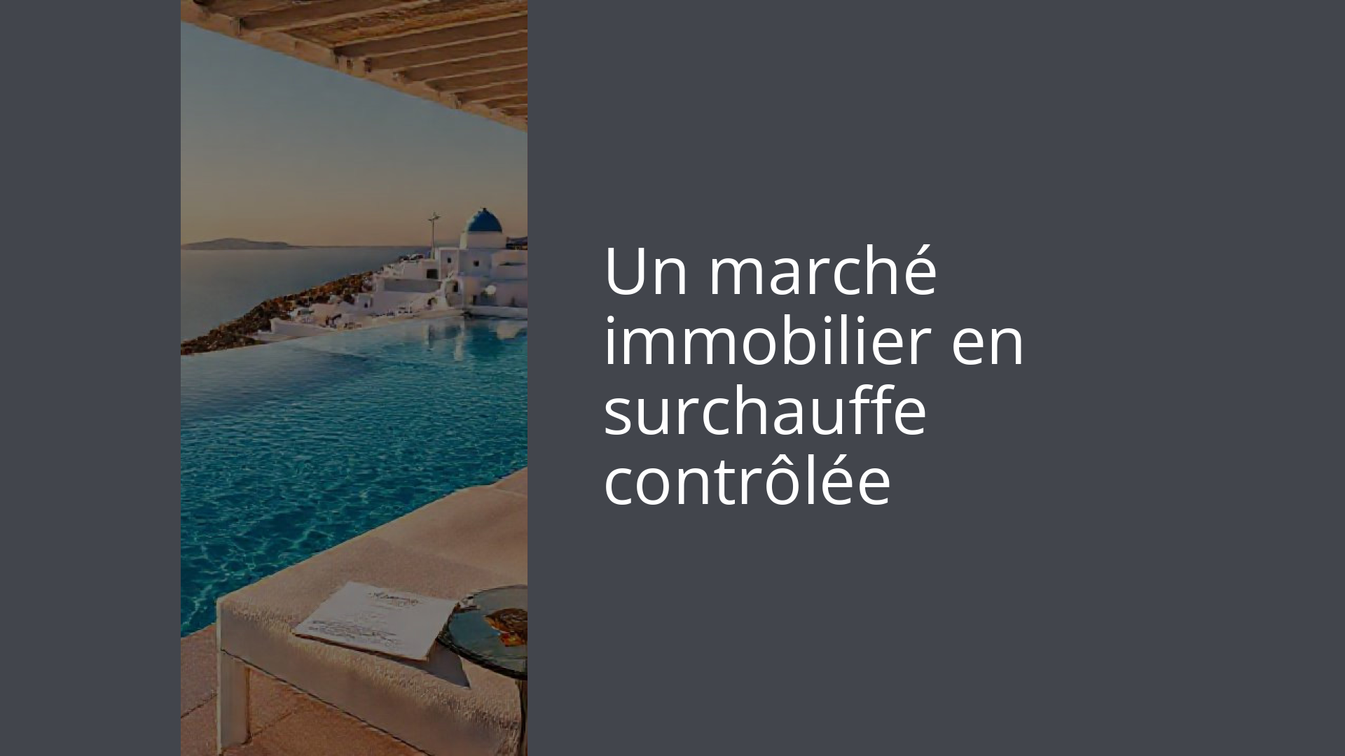 Un marché immobilier en surchauffe contrôlée