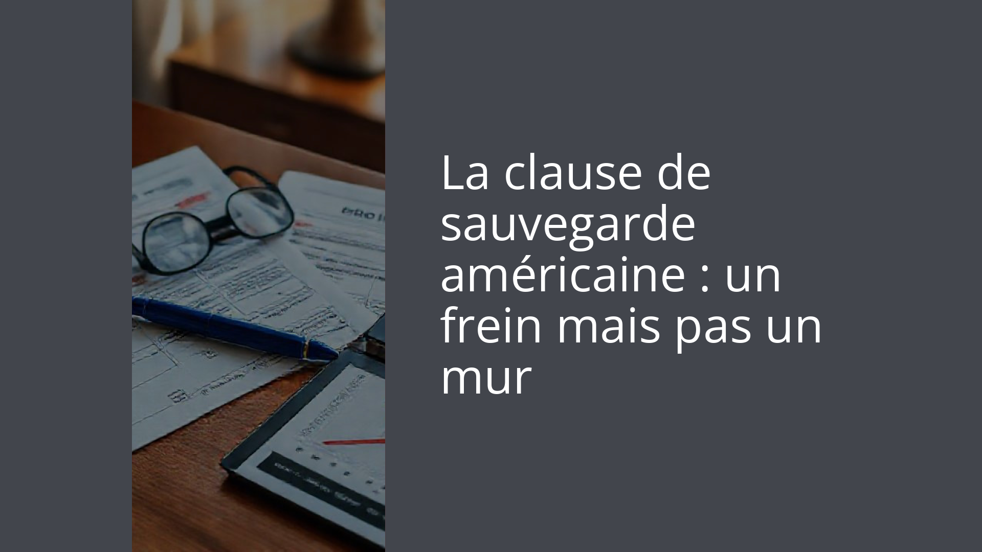 La clause de sauvegarde américaine : un frein mais pas un mur