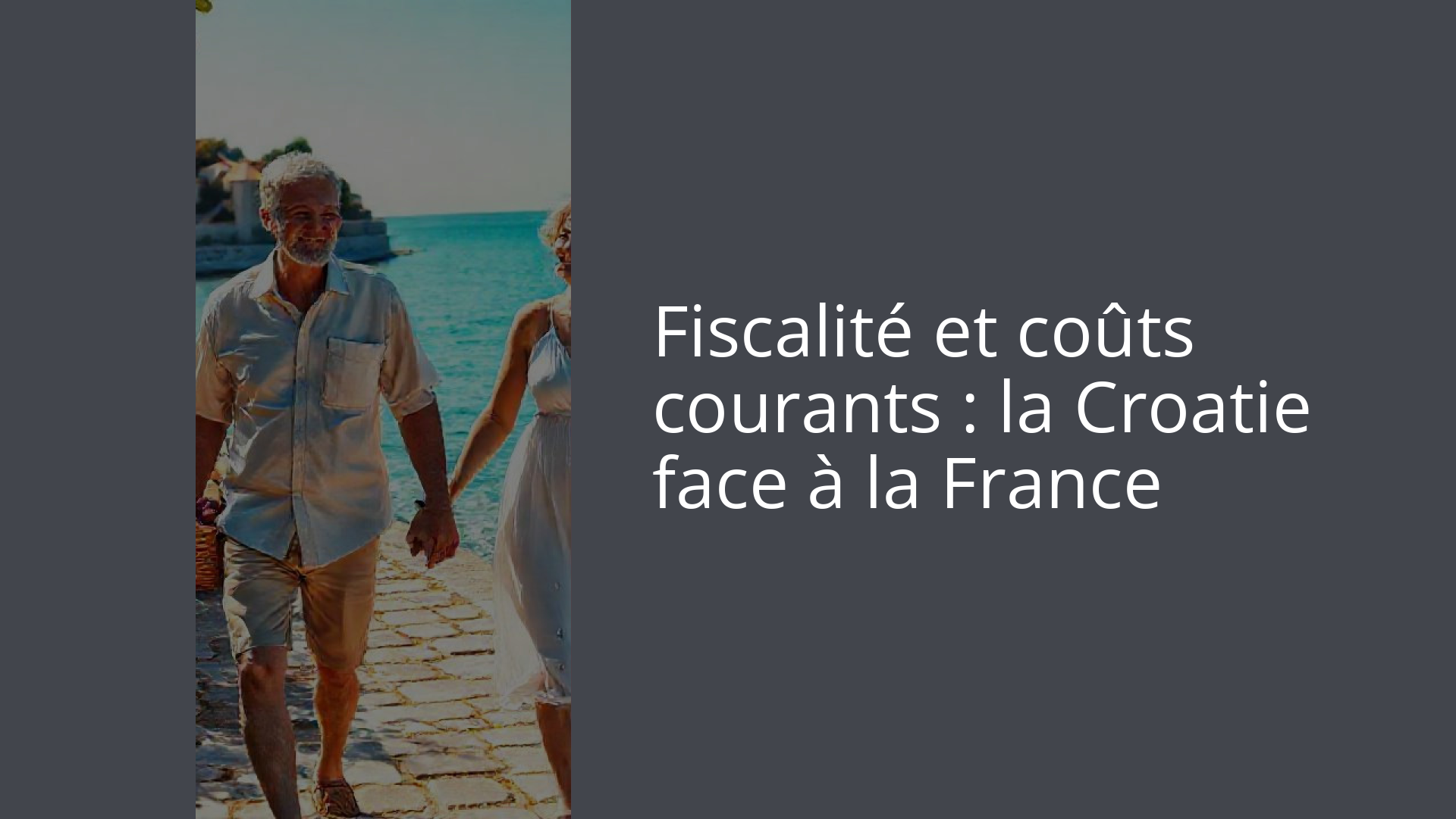 Fiscalité et coûts courants : la Croatie face à la France