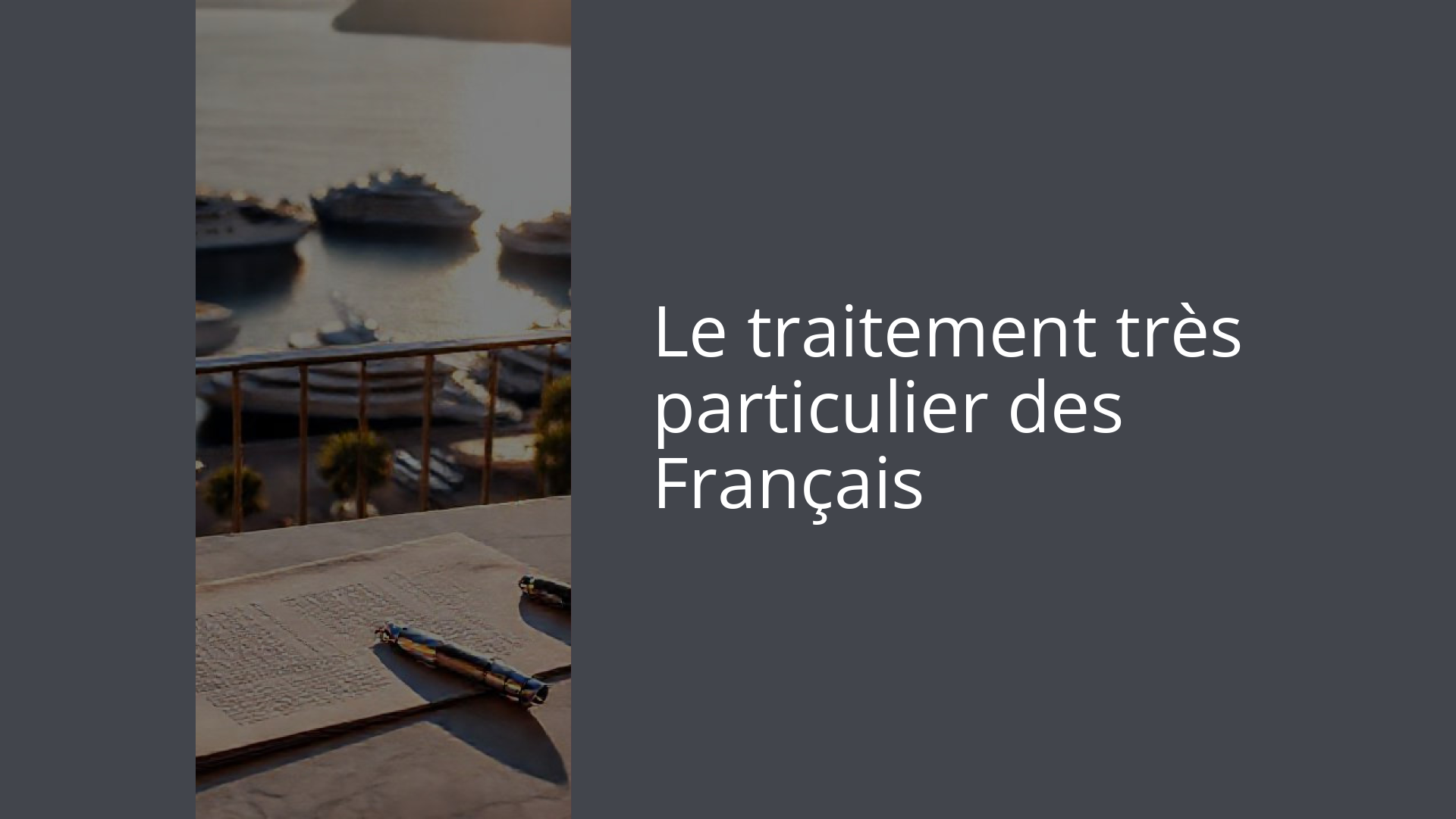 Le traitement très particulier des Français