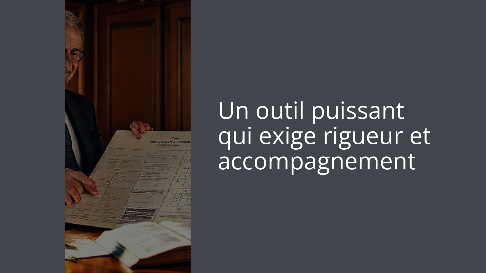Un outil puissant qui exige rigueur et accompagnement