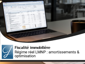 LMNP régime réel : amortissements et optimisation fiscale en détail