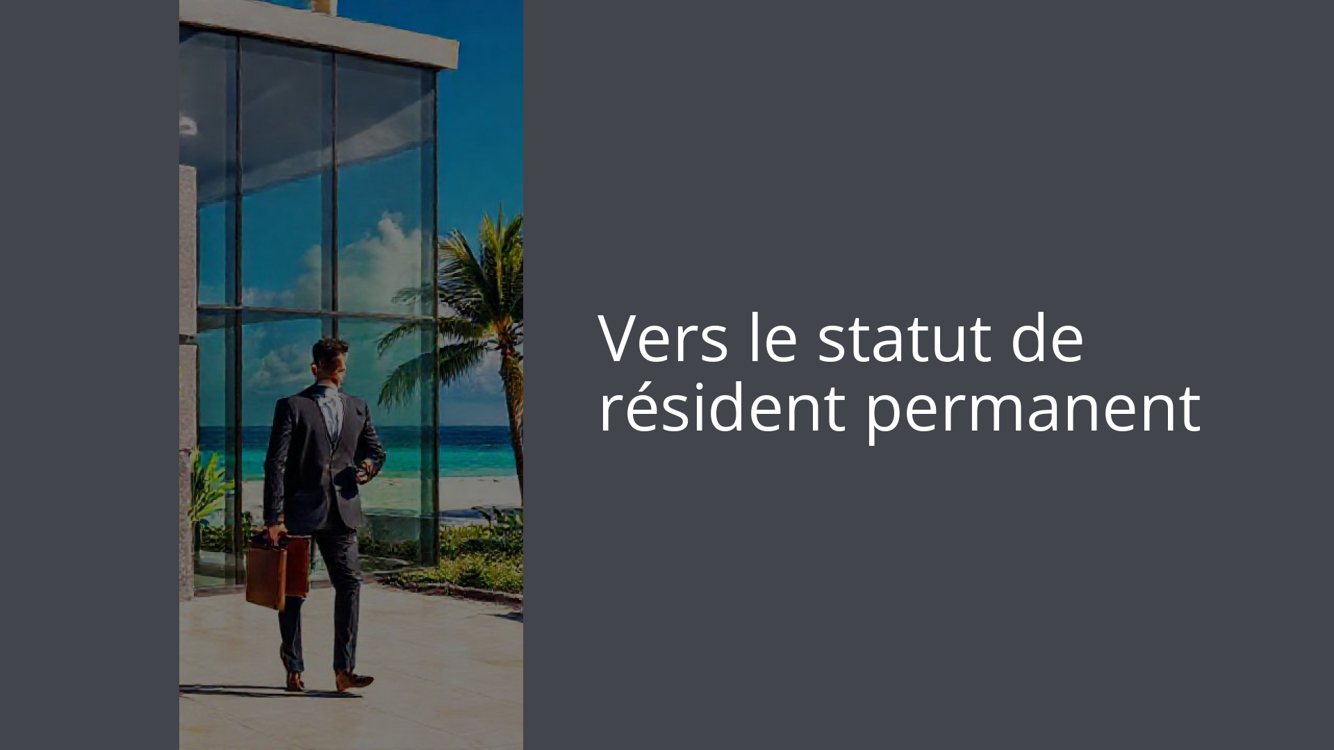 Vers le statut de résident permanent