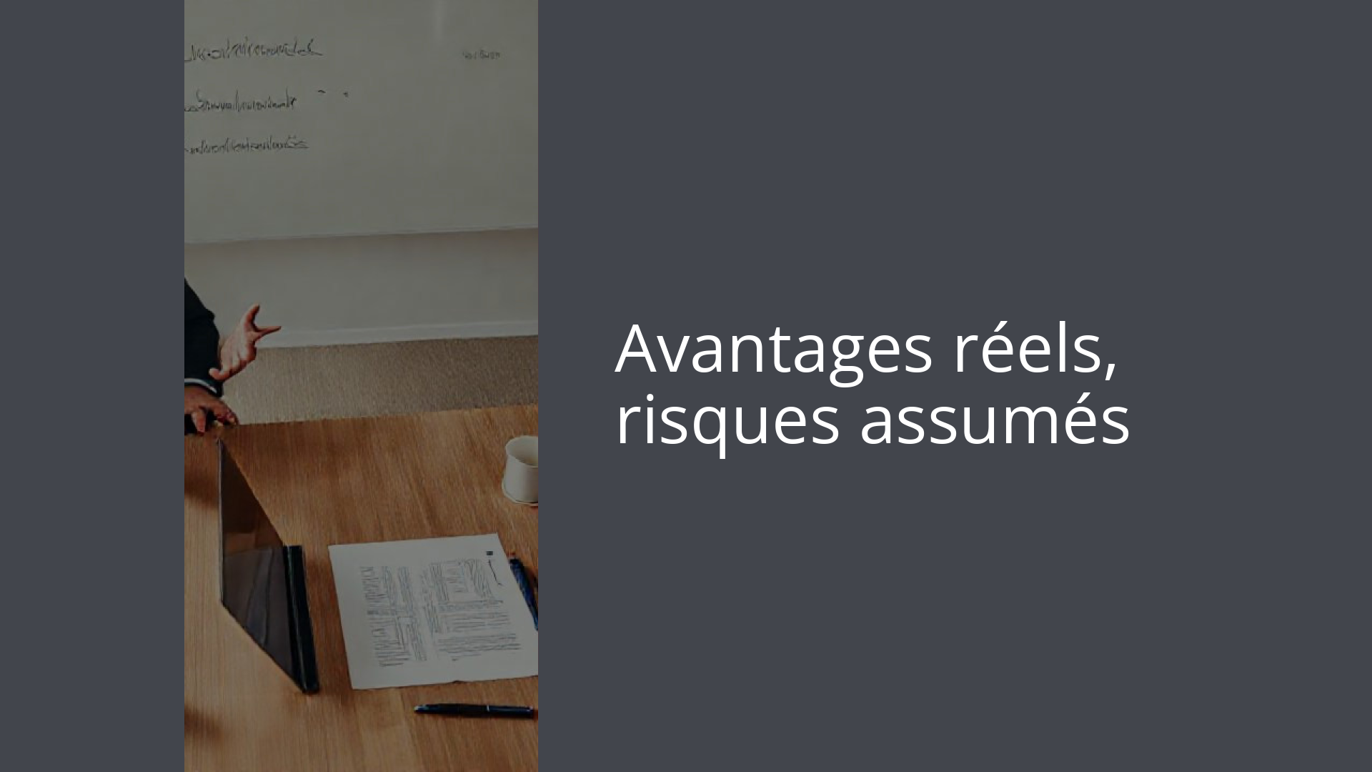 Avantages réels, risques assumés