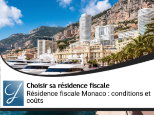 Monaco comme résidence fiscale : conditions réelles et coûts