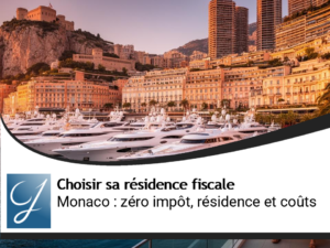 Monaco : zéro impôt, conditions de résidence et coûts réels à prévoir