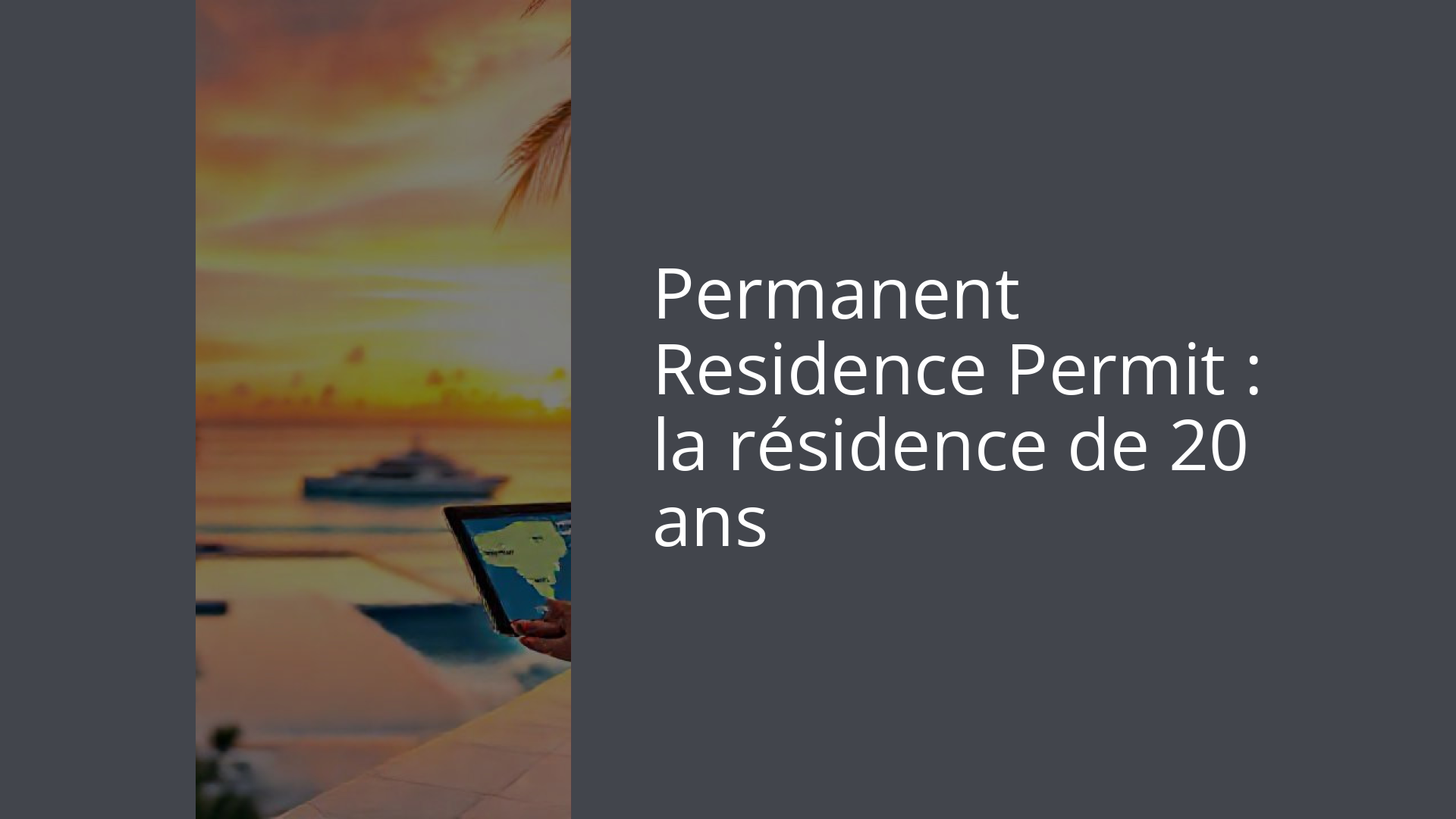 Permanent Residence Permit : la résidence de 20 ans