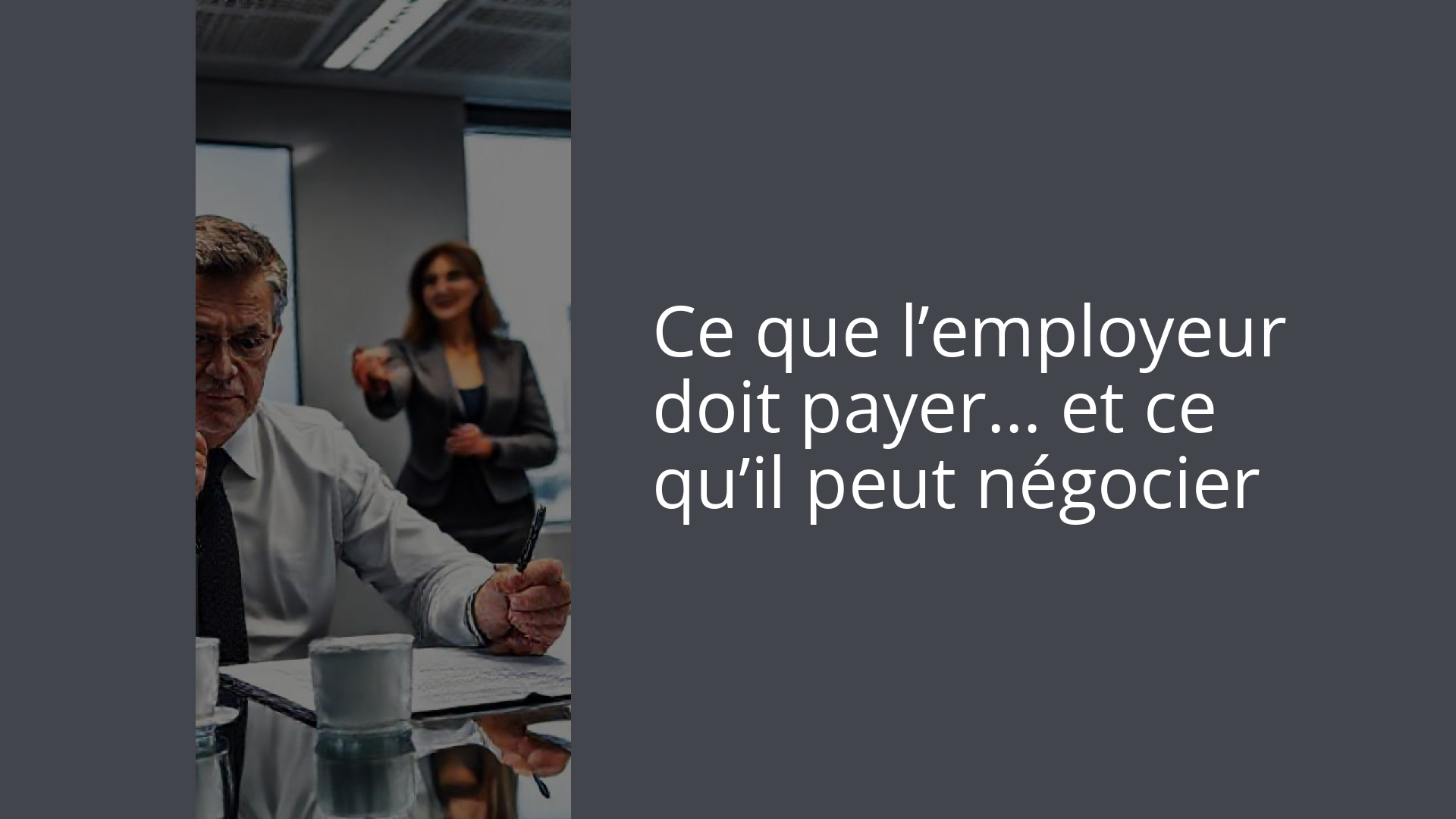 Ce que l’employeur doit payer… et ce qu’il peut négocier