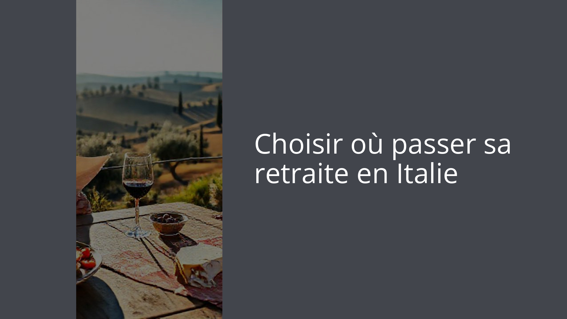 Choisir où passer sa retraite en Italie