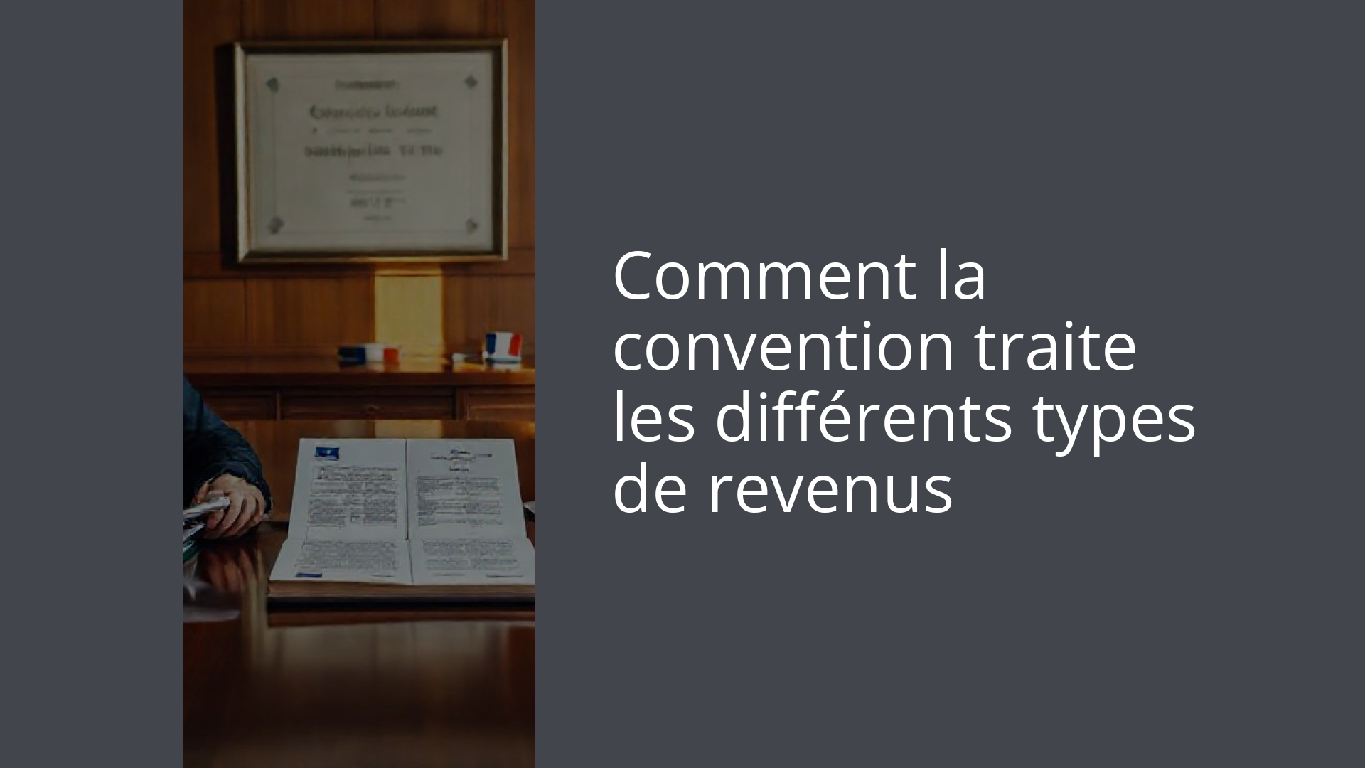 Comment la convention traite les différents types de revenus