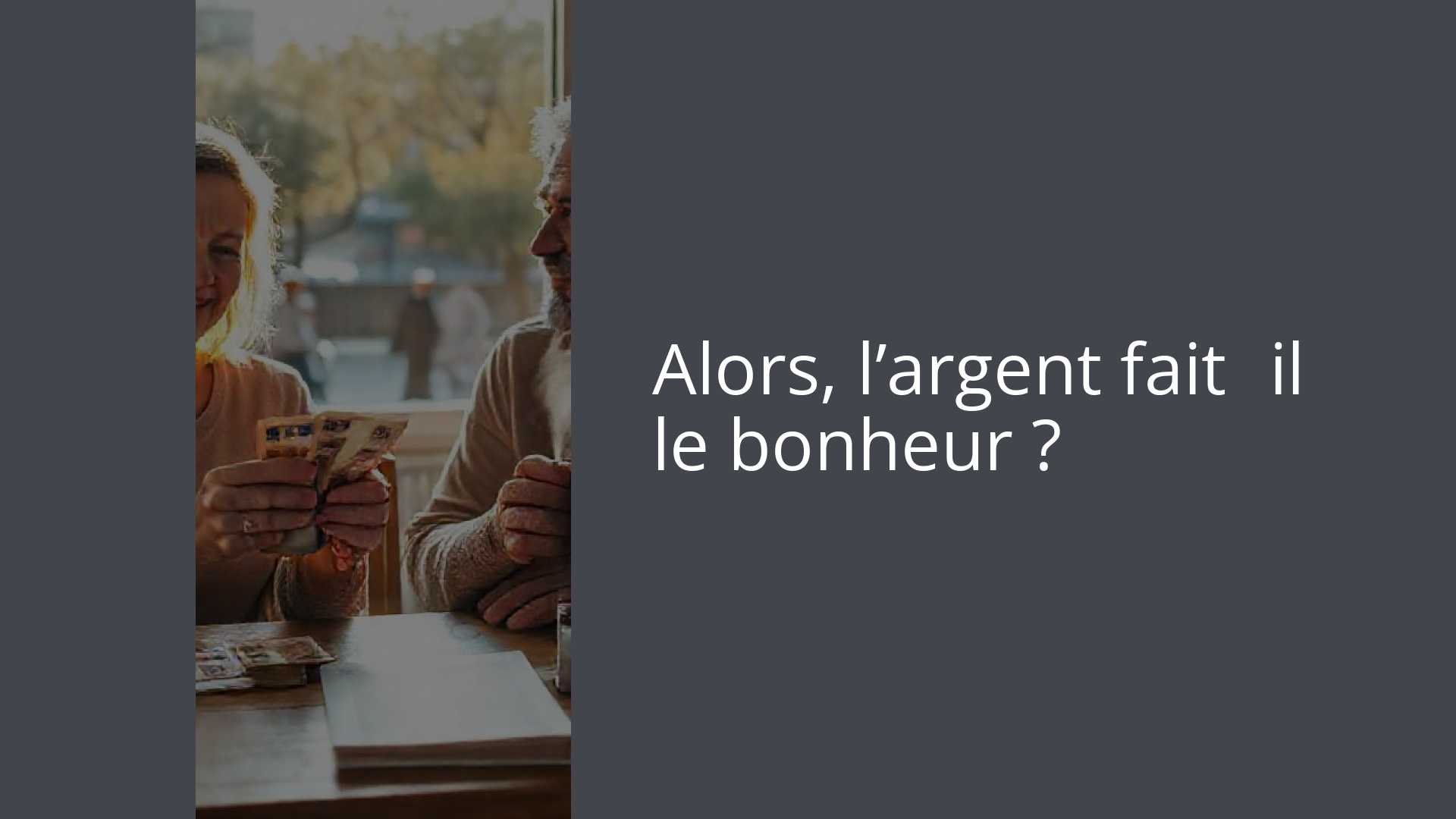 Alors, l’argent fait‑il le bonheur ?