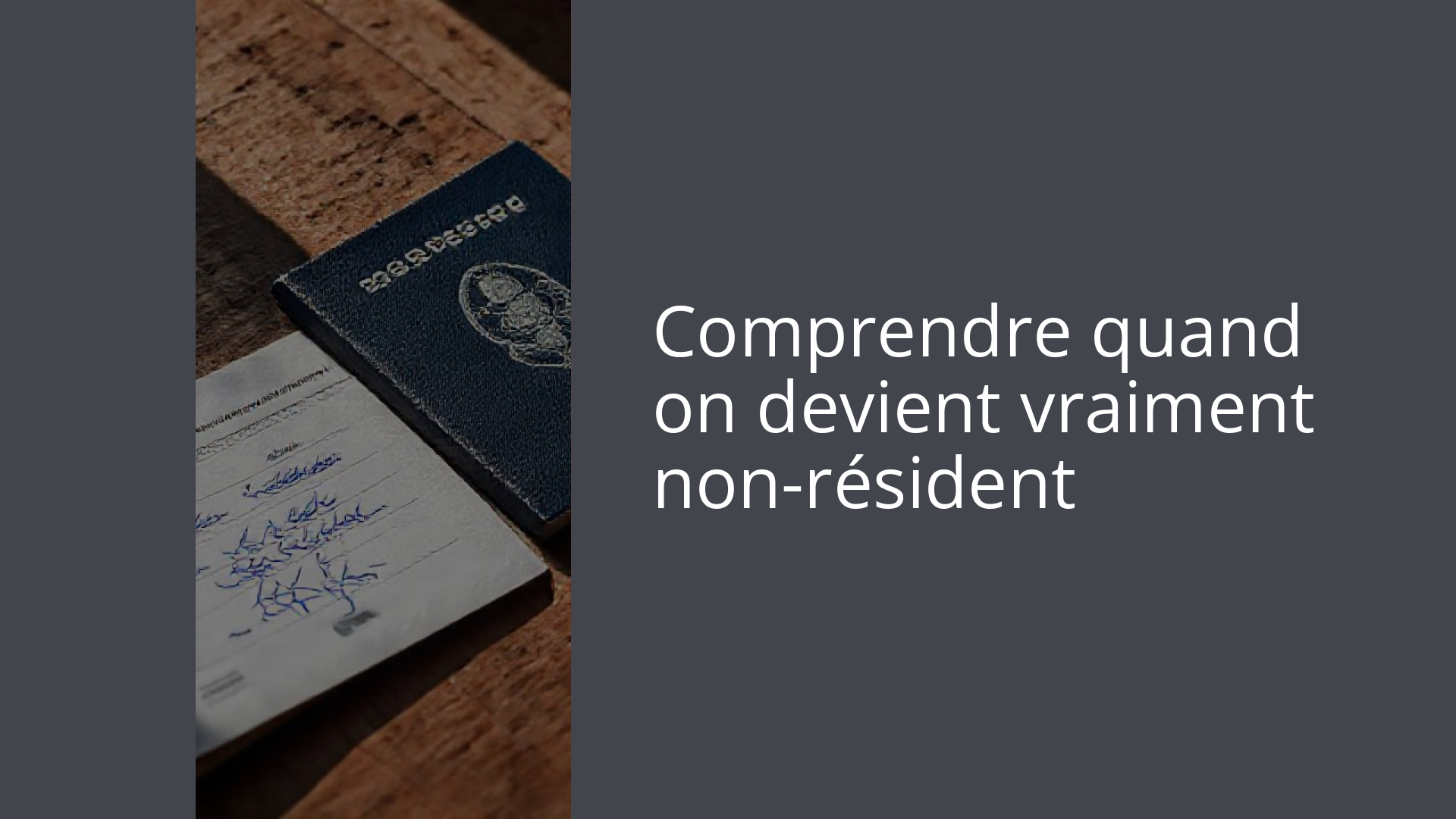 Comprendre quand on devient vraiment non-résident