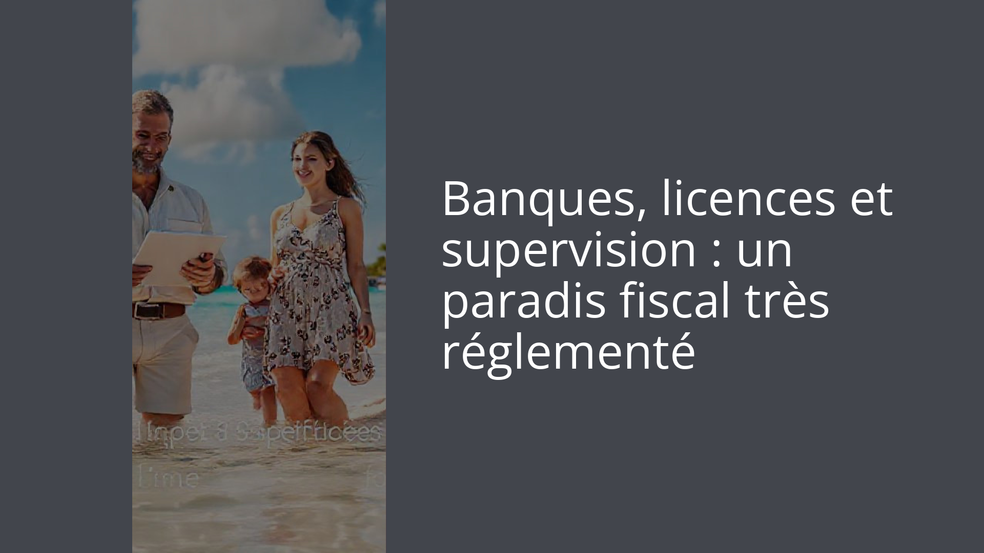 Banques, licences et supervision : un paradis fiscal très réglementé