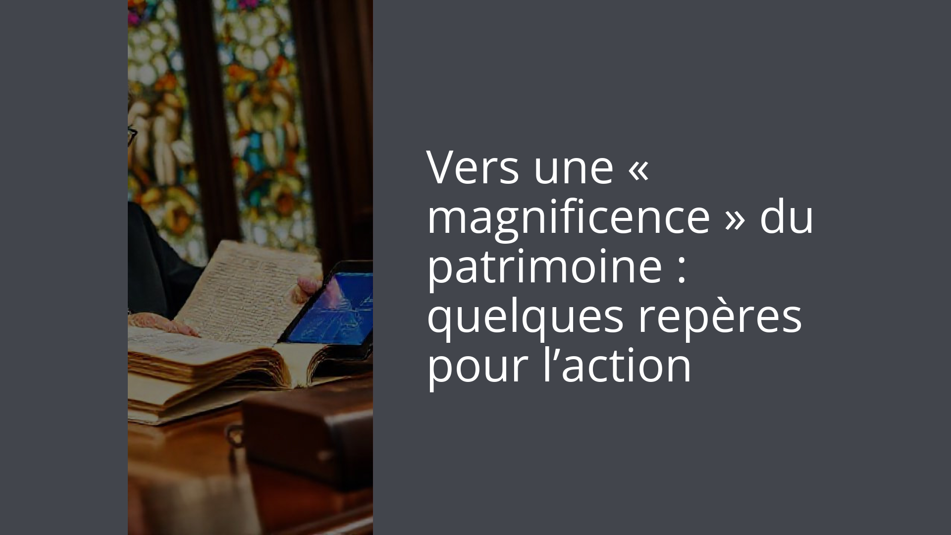 Vers une « magnificence » du patrimoine : quelques repères pour l’action