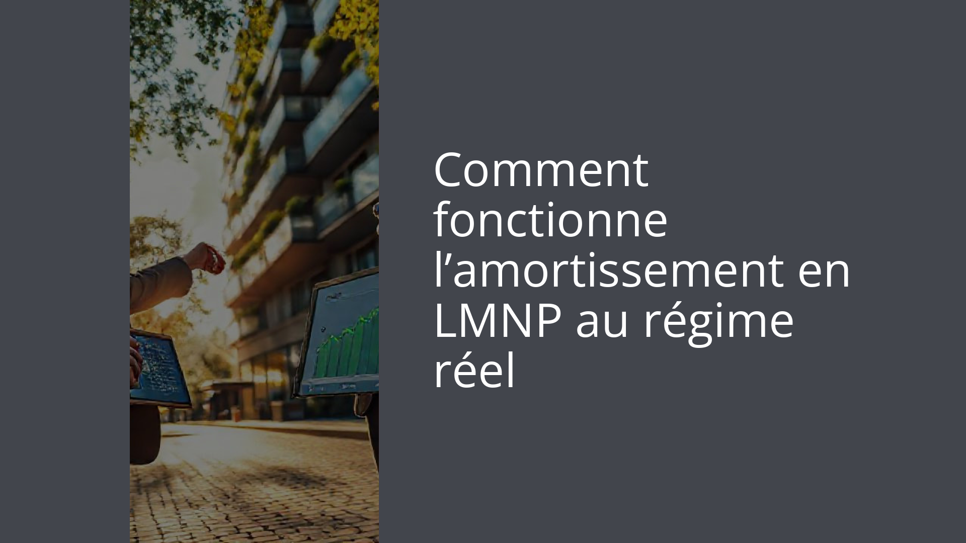 Comment fonctionne l’amortissement en LMNP au régime réel