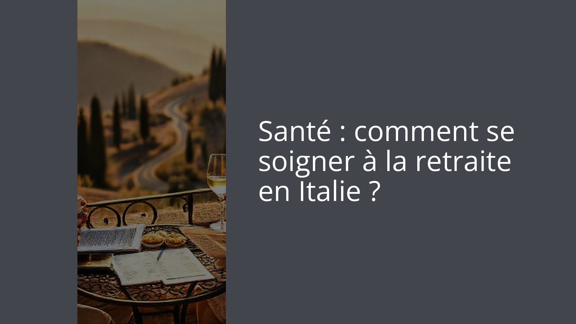 Santé : comment se soigner à la retraite en Italie ?