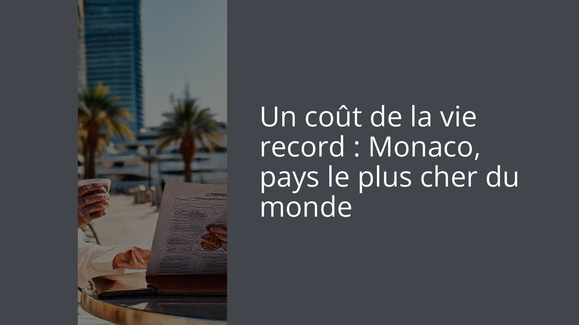 Un coût de la vie record : Monaco, pays le plus cher du monde