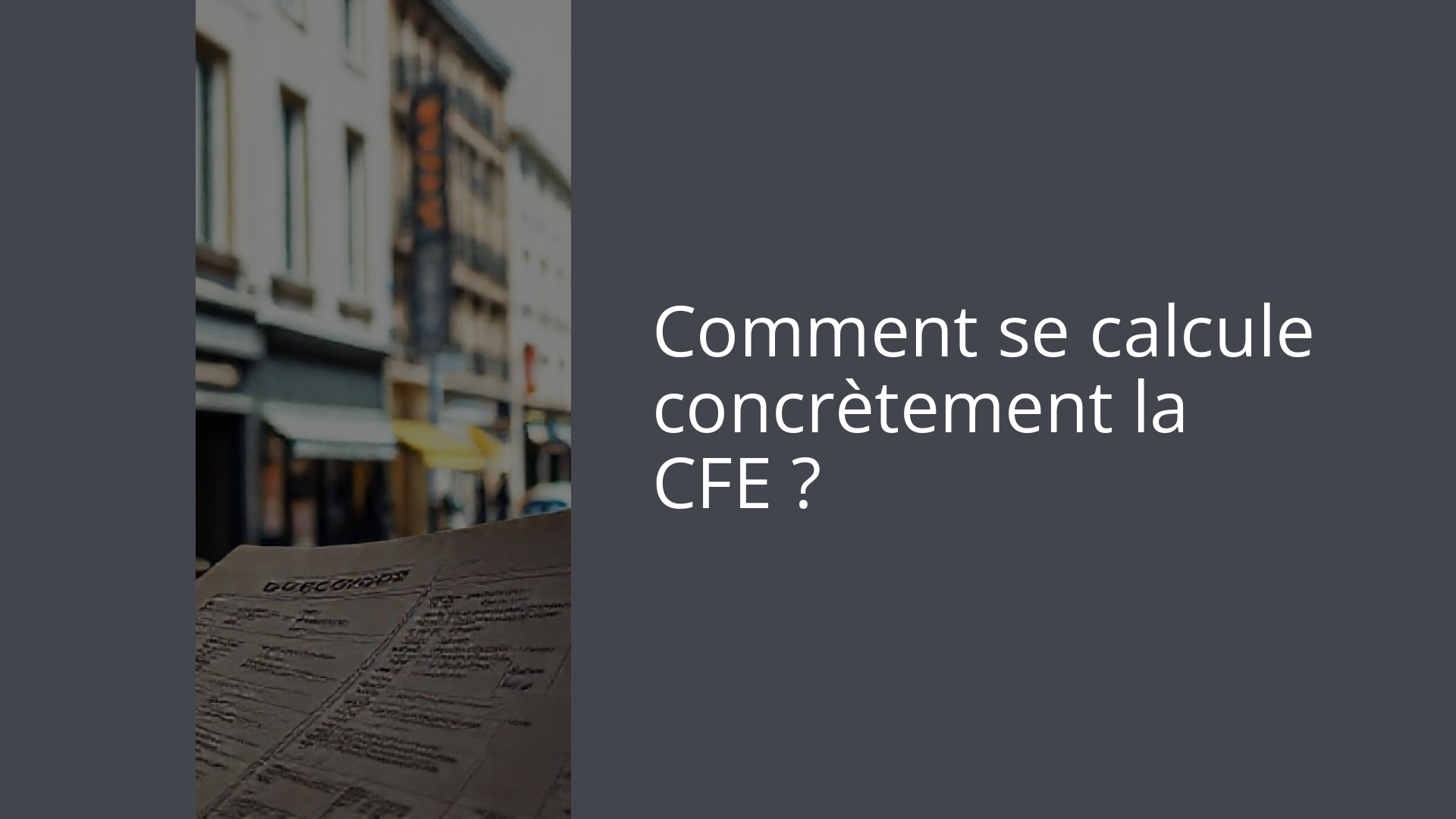 Comment se calcule concrètement la CFE ?