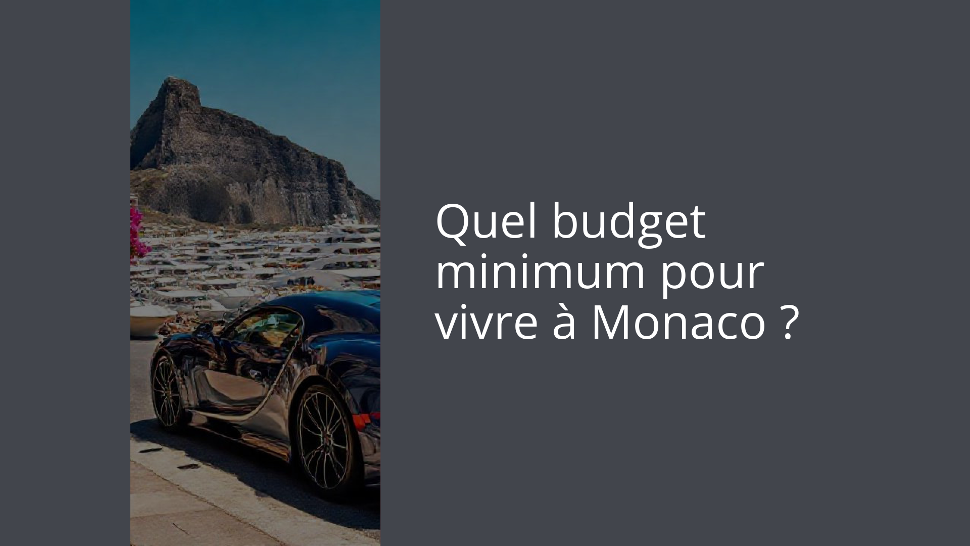 Quel budget minimum pour vivre à Monaco ?