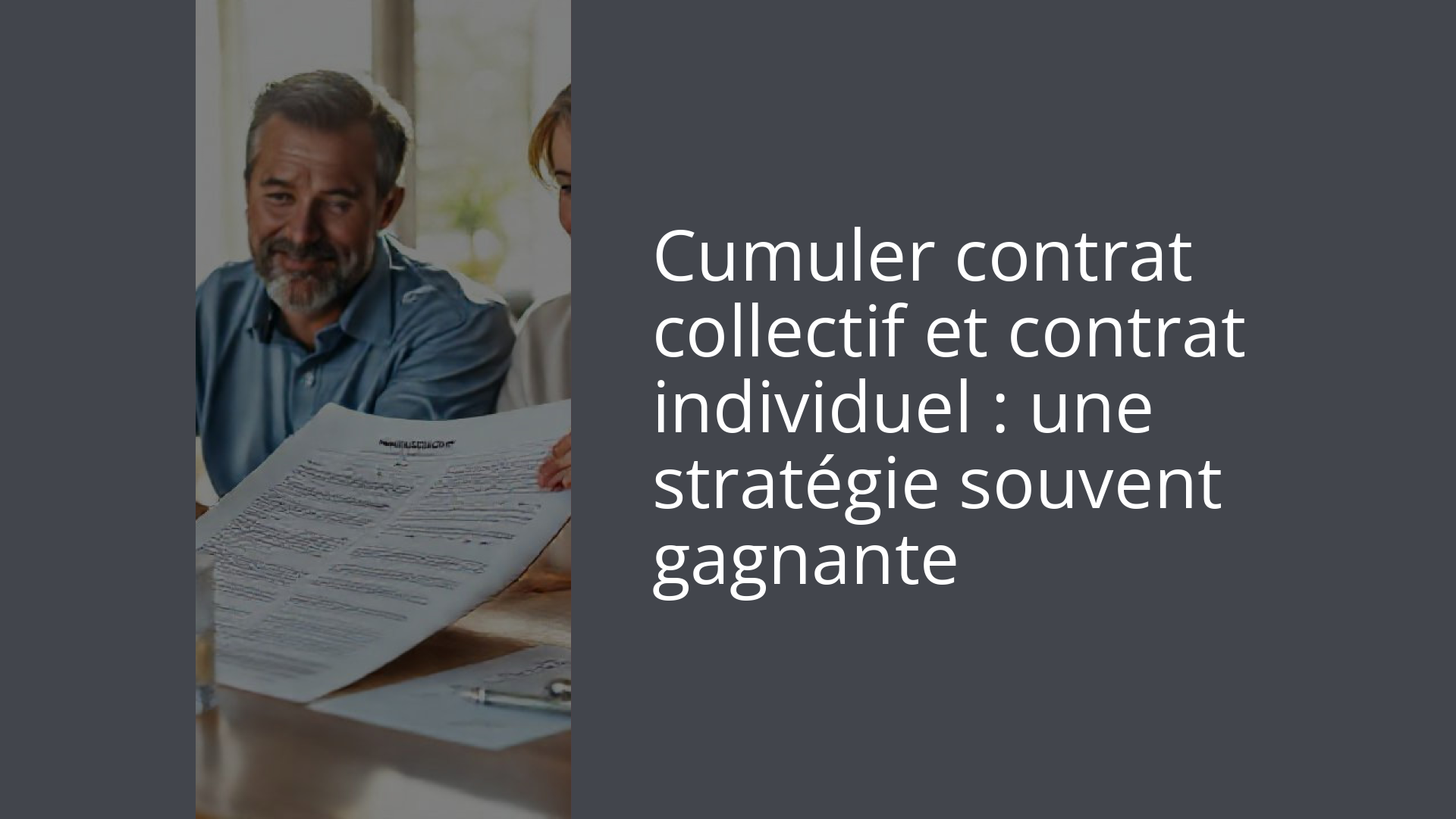 Cumuler contrat collectif et contrat individuel : une stratégie souvent gagnante