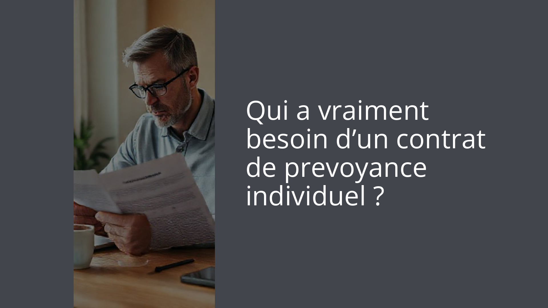 Qui a vraiment besoin d’un contrat de prevoyance individuel ?