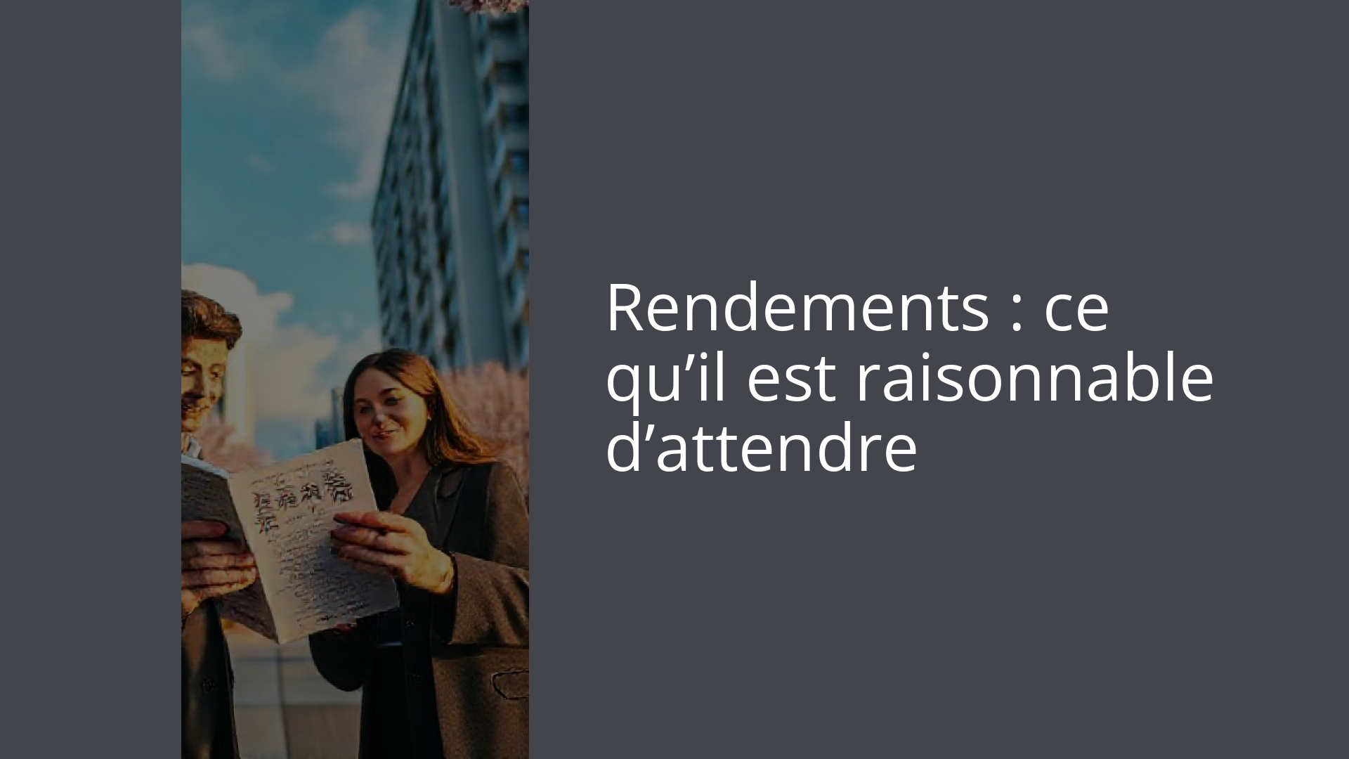 Rendements : ce qu’il est raisonnable d’attendre