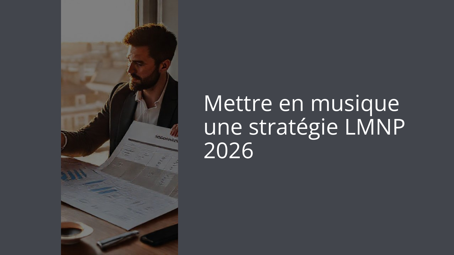 Mettre en musique une stratégie LMNP 2026