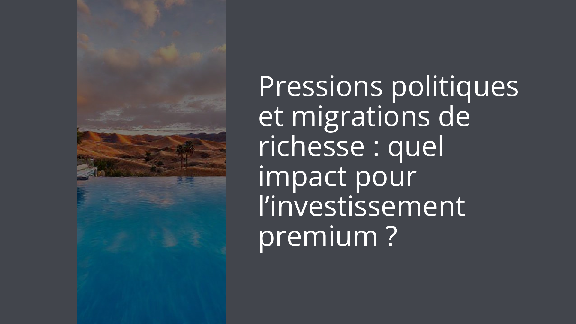 Pressions politiques et migrations de richesse : quel impact pour l’investissement premium ?
