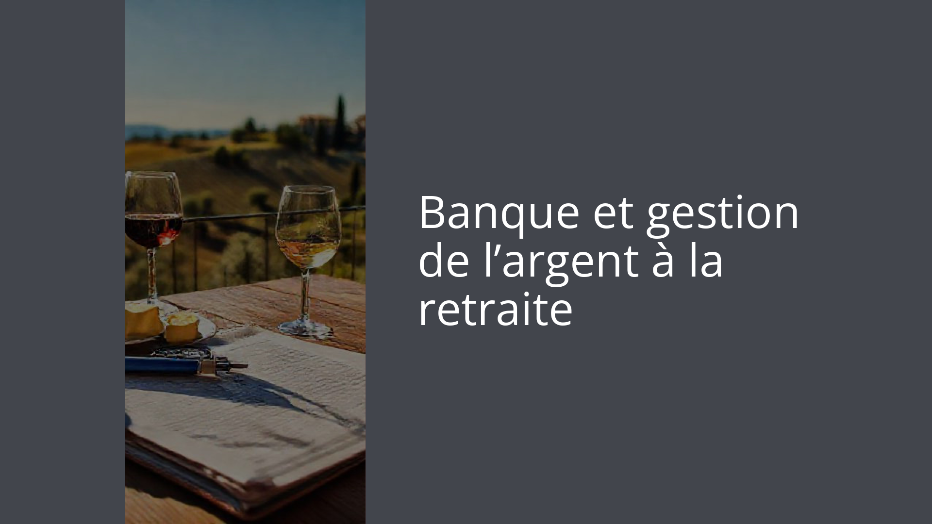 Banque et gestion de l’argent à la retraite
