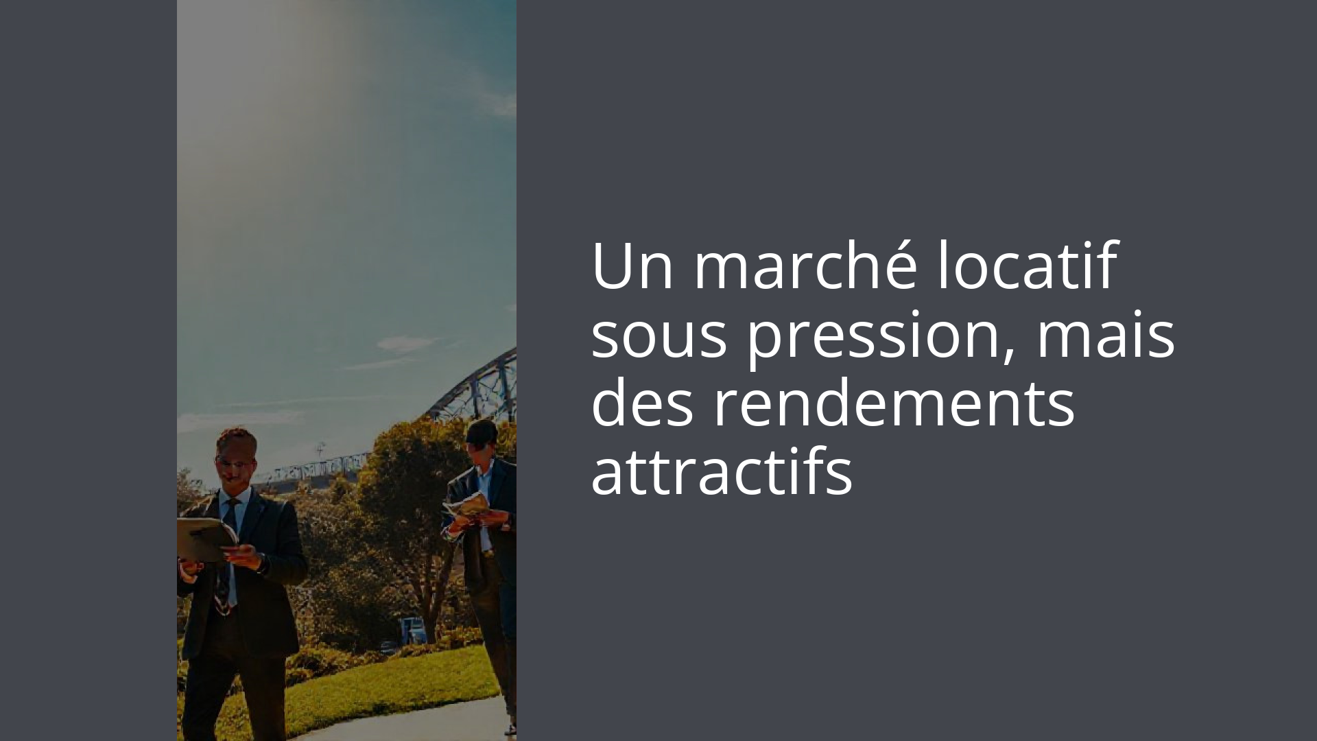 Un marché locatif sous pression, mais des rendements attractifs
