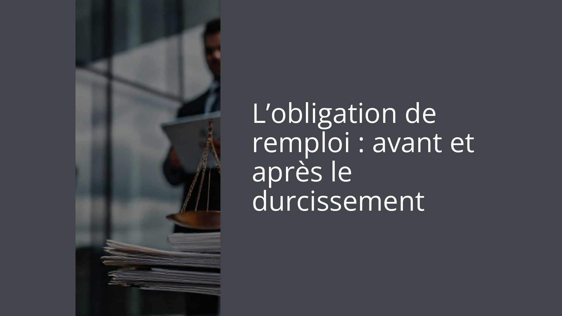 L’obligation de remploi : avant et après le durcissement