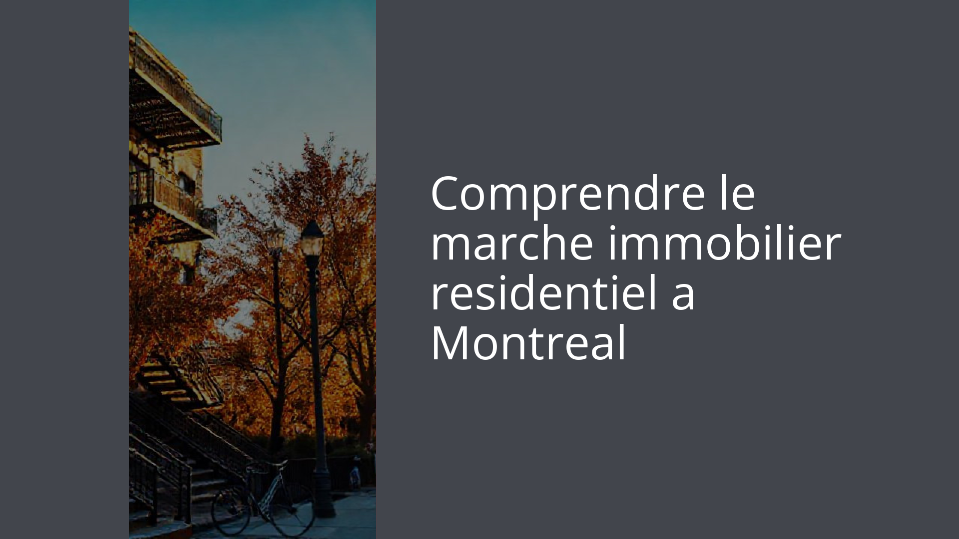 Comprendre le marche immobilier residentiel a Montreal