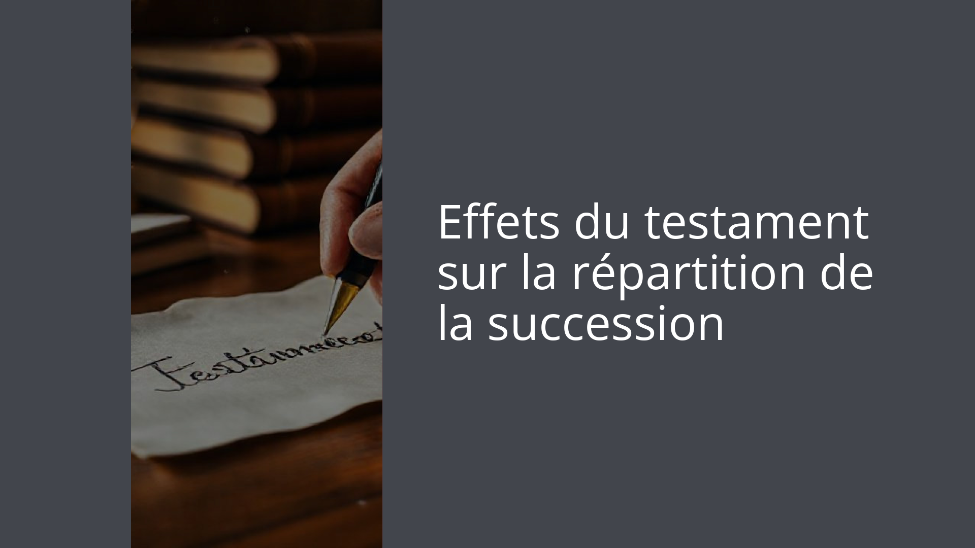 Effets du testament sur la répartition de la succession