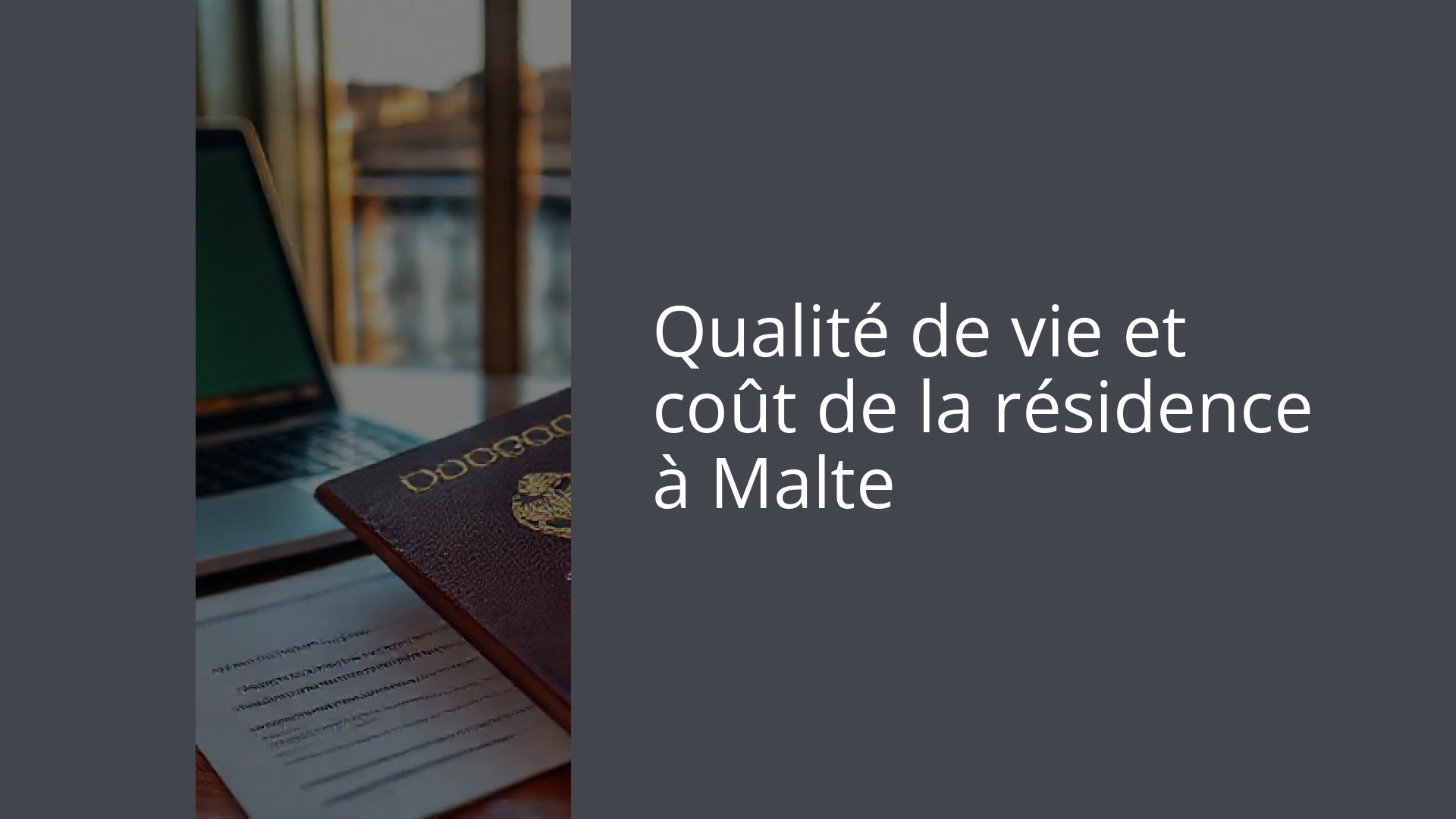 Qualité de vie et coût de la résidence à Malte