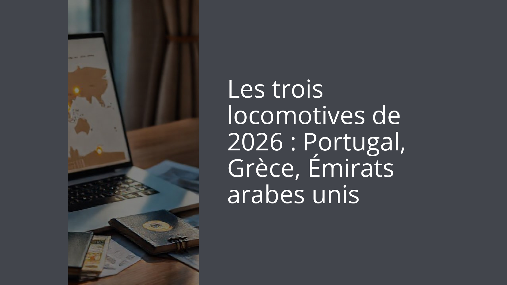 Les trois locomotives de 2026 : Portugal, Grèce, Émirats arabes unis