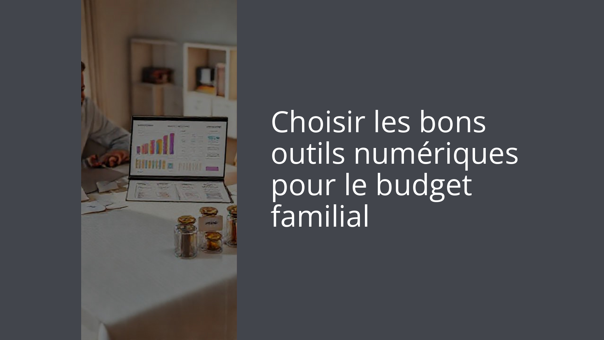Choisir les bons outils numériques pour le budget familial
