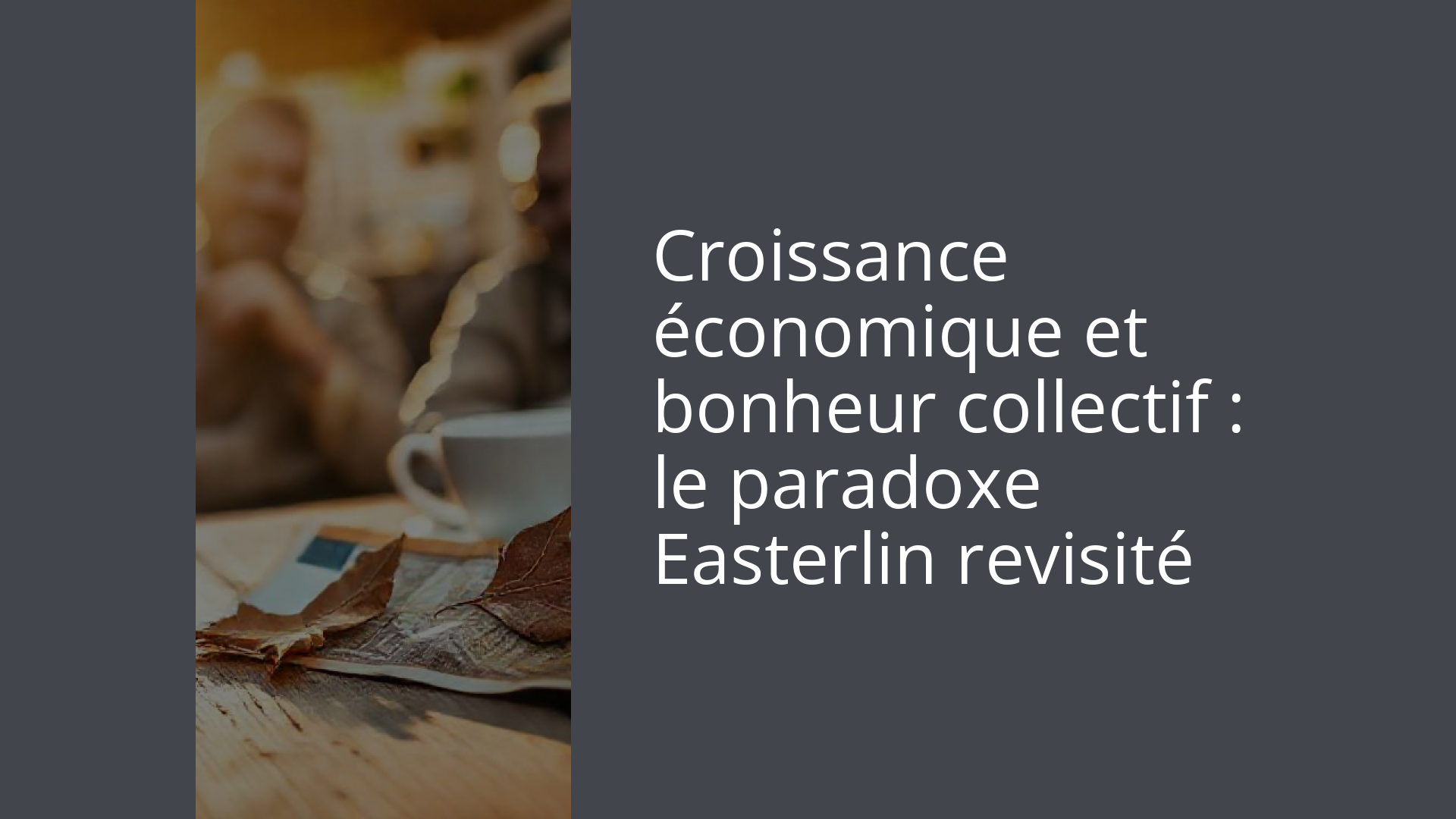 Croissance économique et bonheur collectif : le paradoxe Easterlin revisité