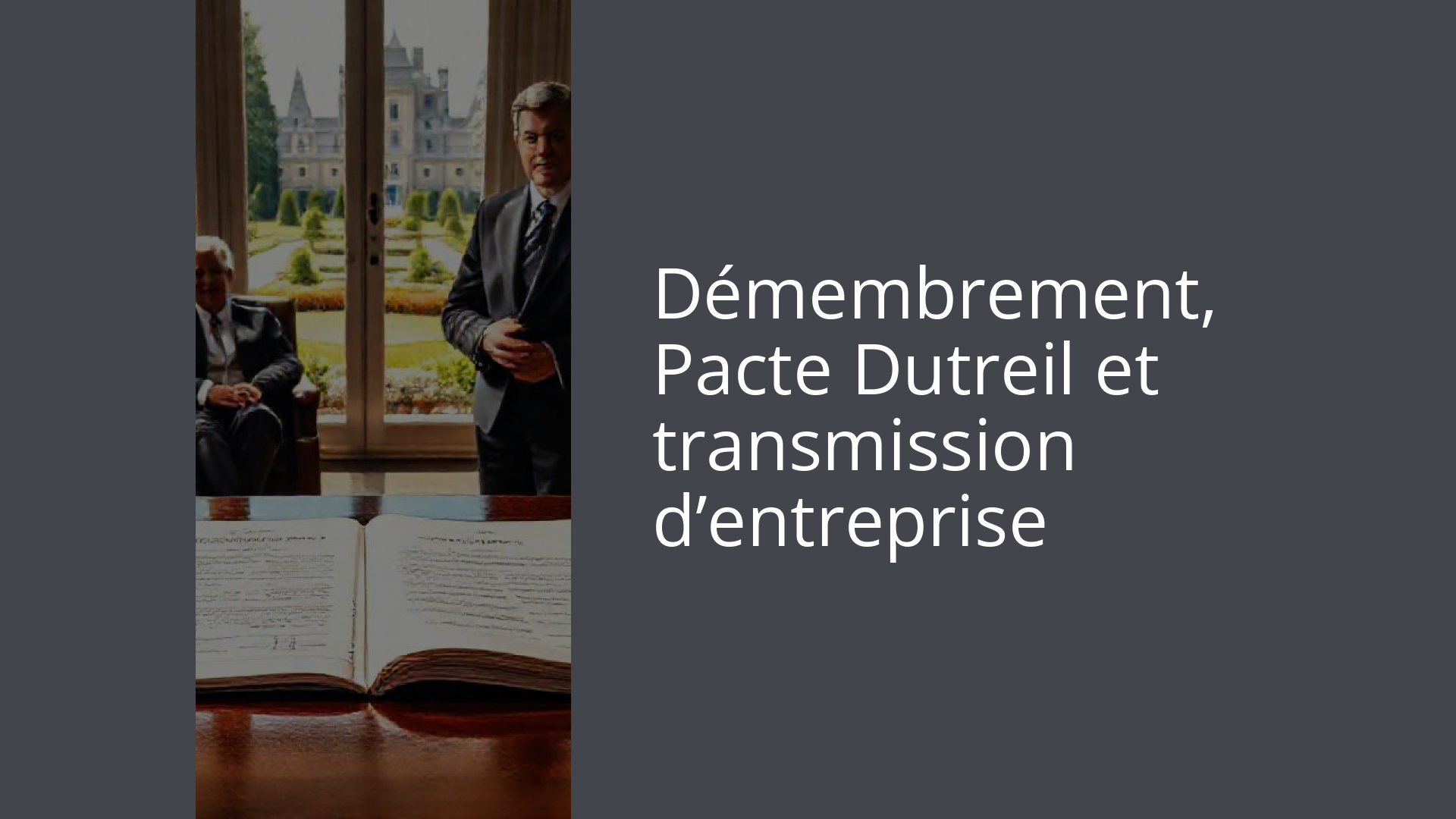 Démembrement, Pacte Dutreil et transmission d’entreprise