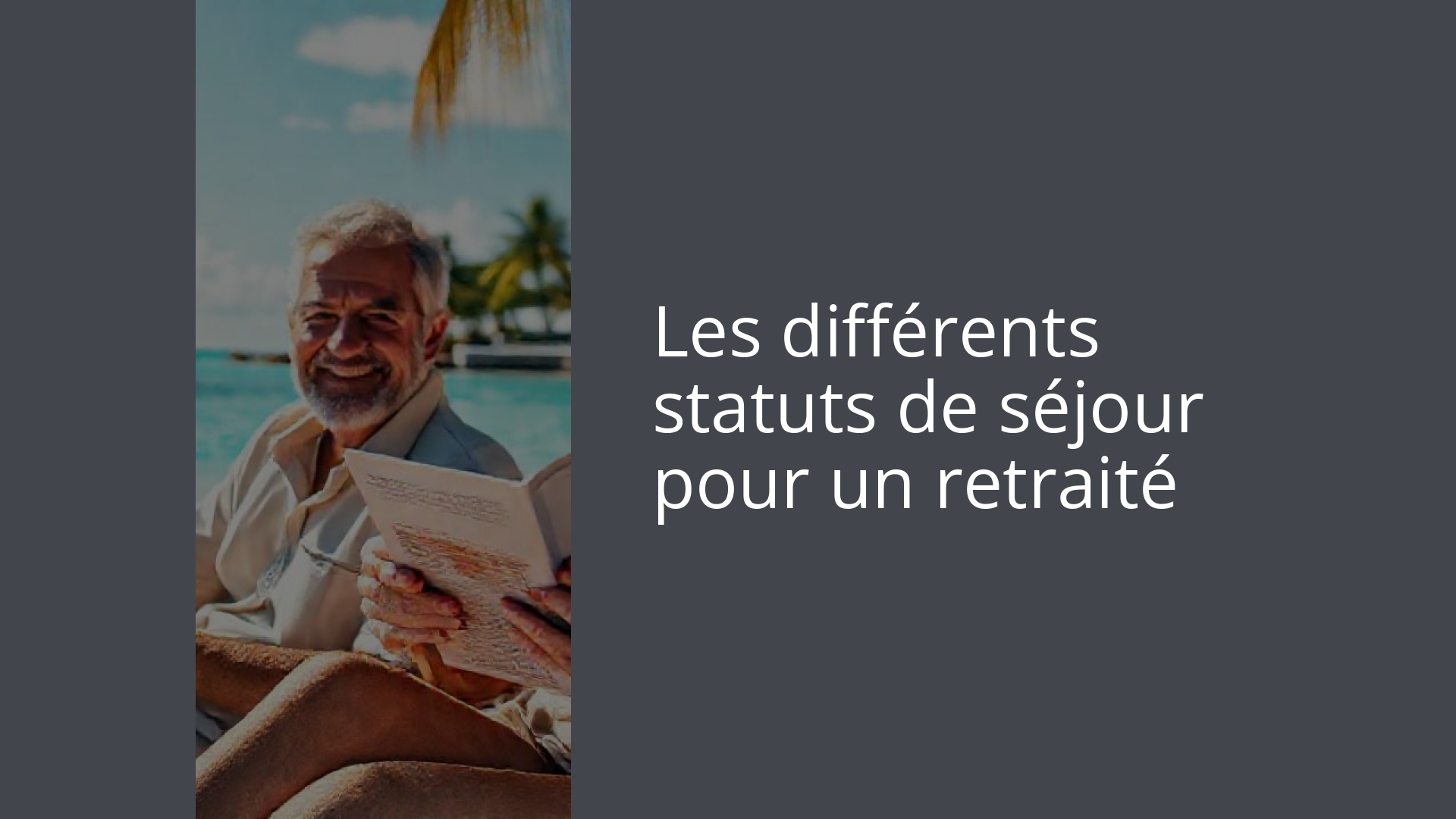 Les différents statuts de séjour pour un retraité