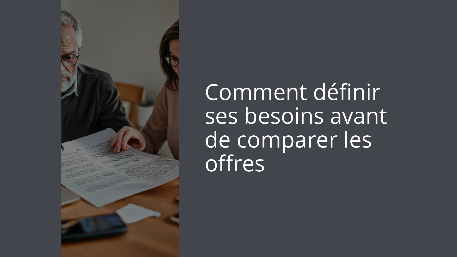 Comment définir ses besoins avant de comparer les offres