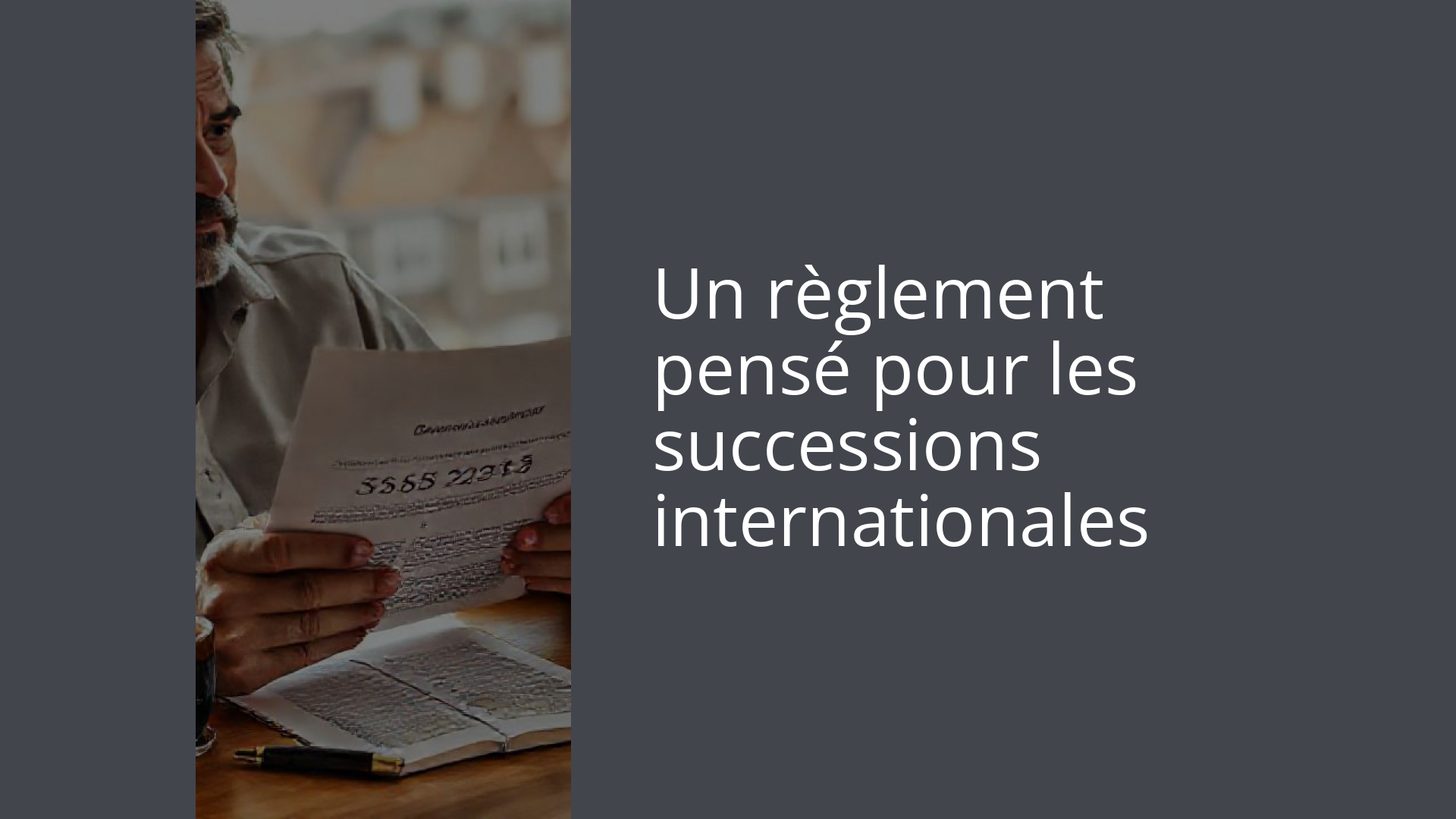 Un règlement pensé pour les successions internationales