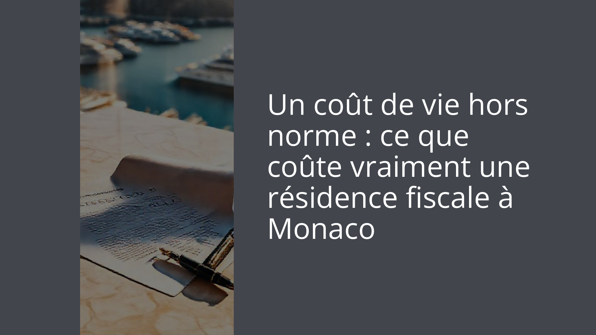 Un coût de vie hors norme : ce que coûte vraiment une résidence fiscale à Monaco