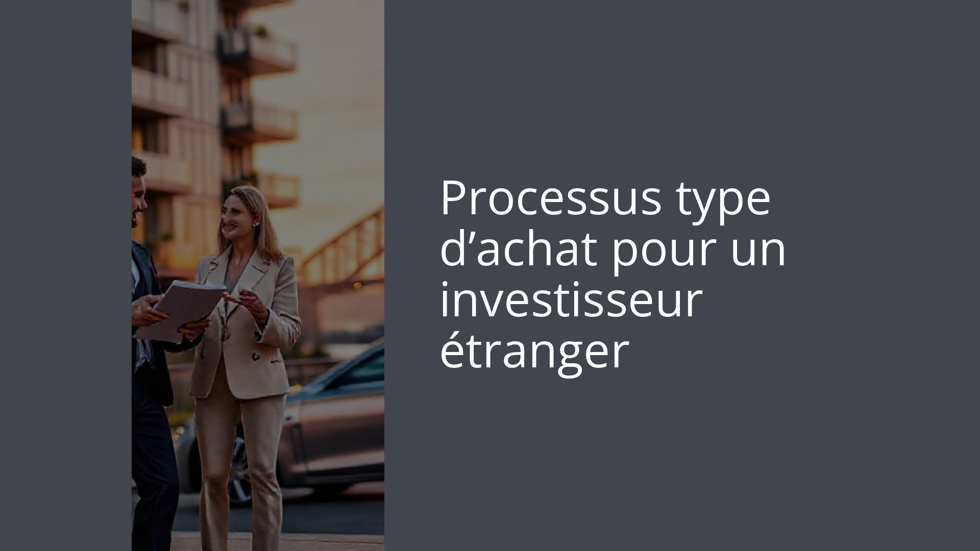 Processus type d’achat pour un investisseur étranger
