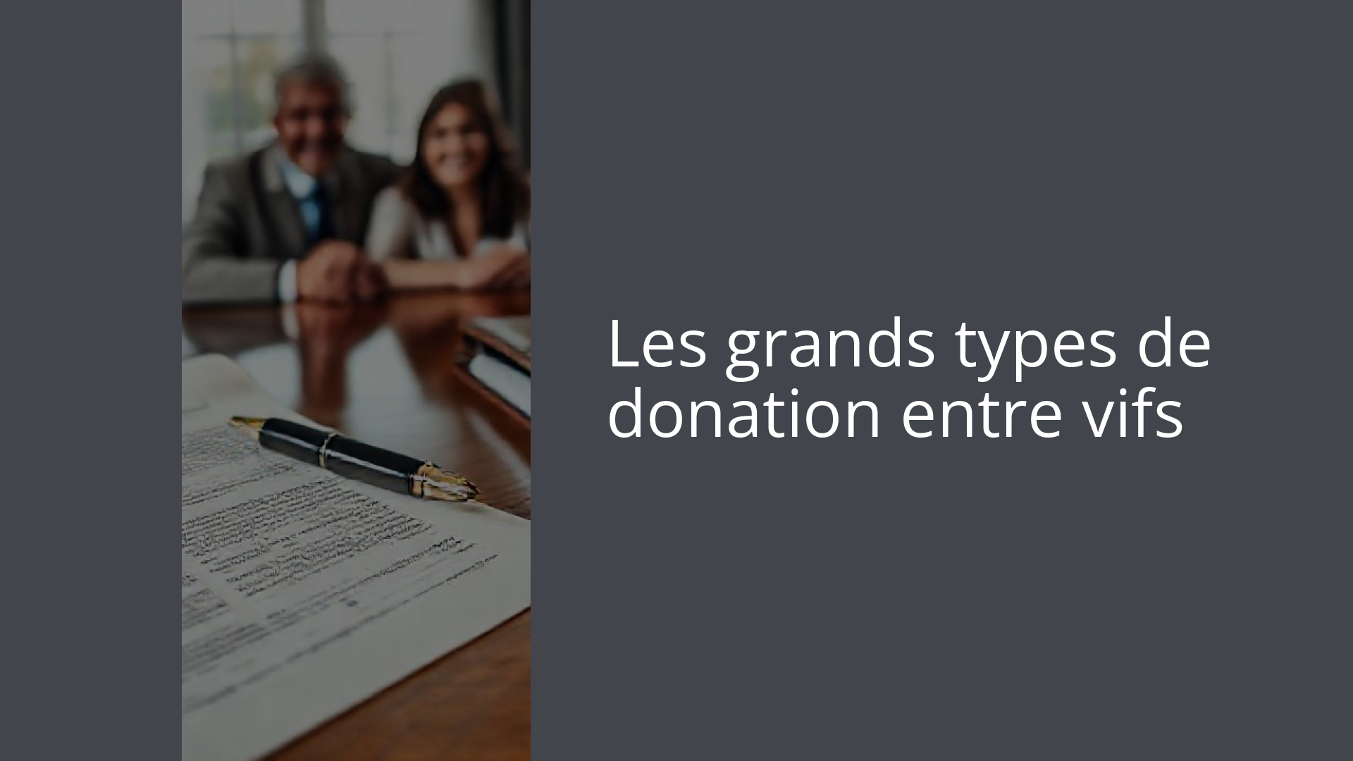 Les grands types de donation entre vifs