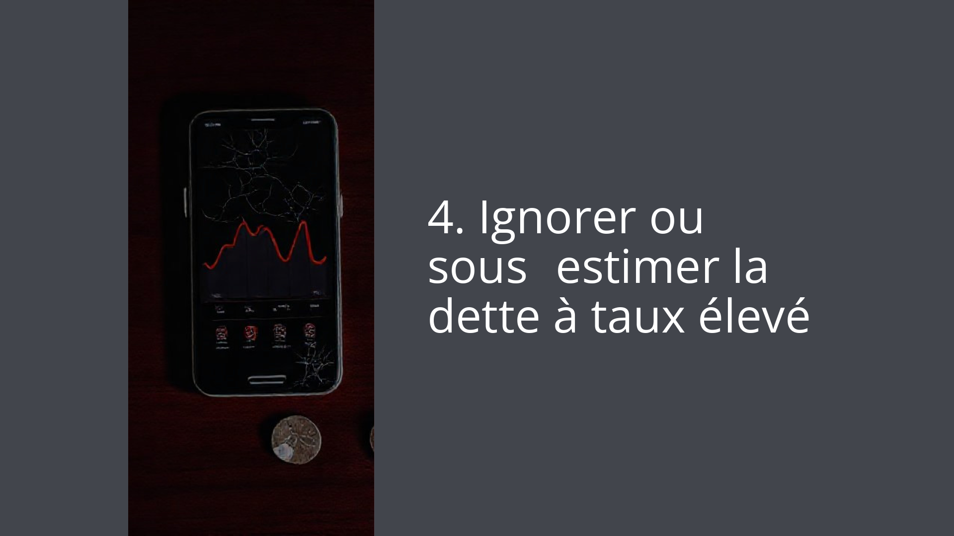 4. Ignorer ou sous‑estimer la dette à taux élevé