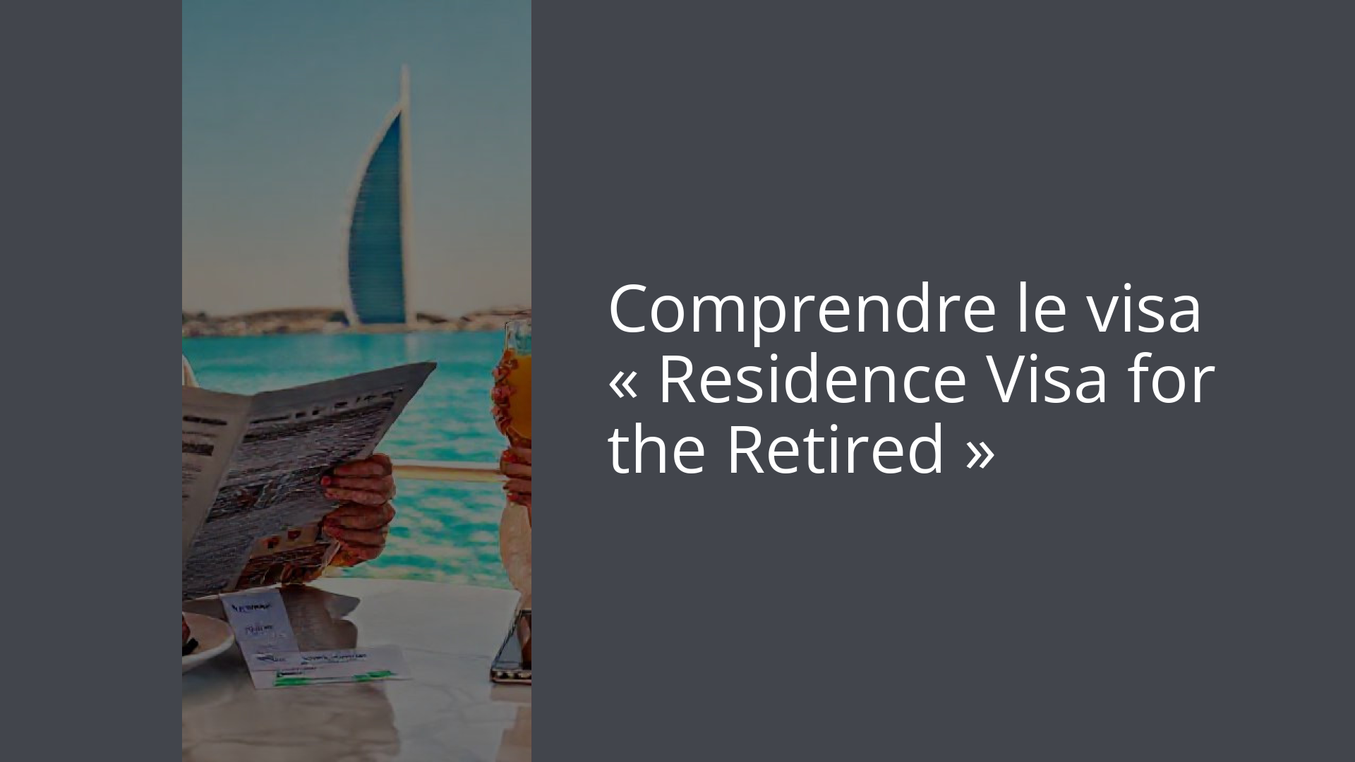 Comprendre le visa « Residence Visa for the Retired »