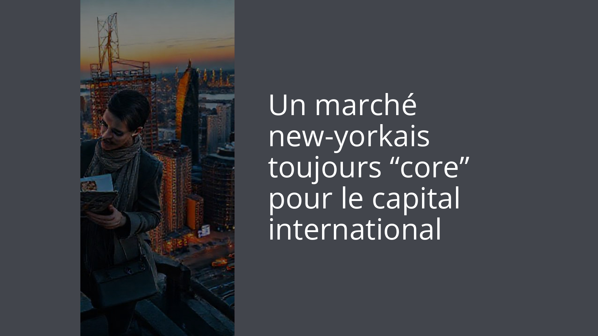 Un marché new-yorkais toujours “core” pour le capital international