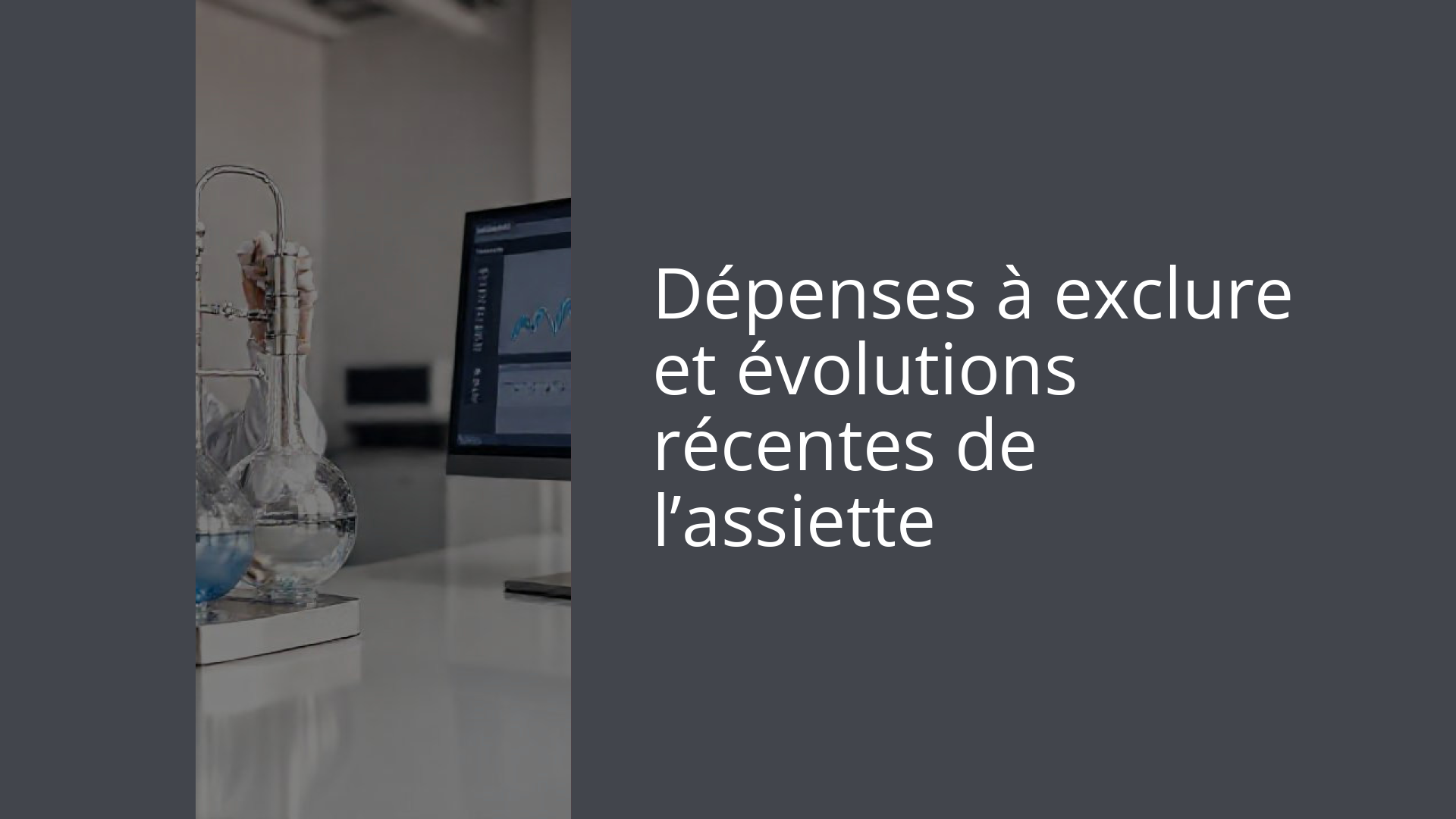 Dépenses à exclure et évolutions récentes de l’assiette