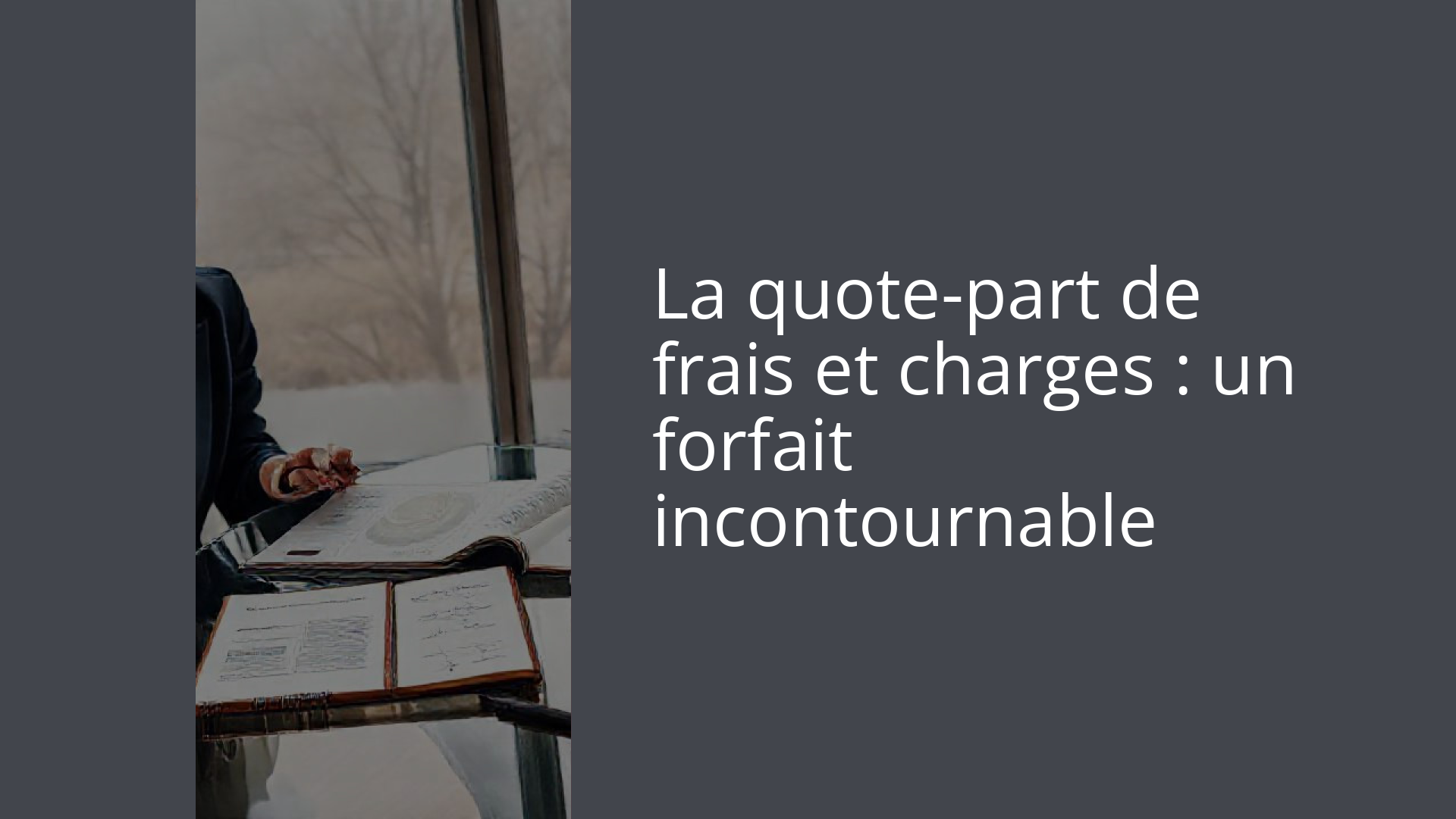 La quote-part de frais et charges : un forfait incontournable