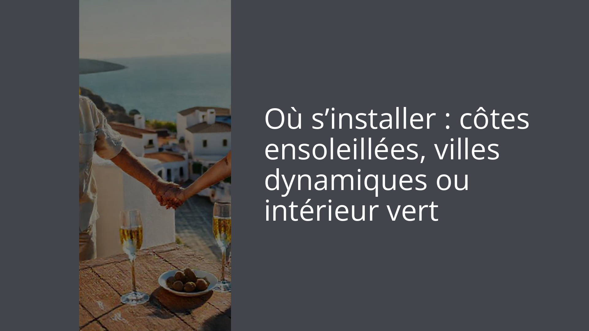 Où s’installer : côtes ensoleillées, villes dynamiques ou intérieur vert